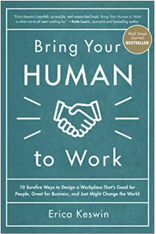 Bring your human to work by Erica Keswin on Après for working moms